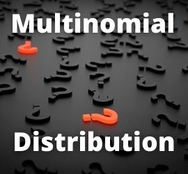 Multinomial Distribution