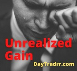 Unrealized Gain