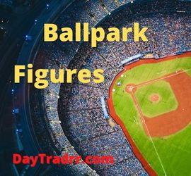 Ballpark Figures